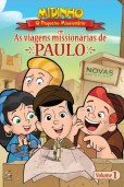 Midinho, o Pequeno Missionário – As Viagens Missionárias de Paulo, vol. 1