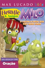 Hermie e amigos – Milo, o louva-a-deus que não sabe orar